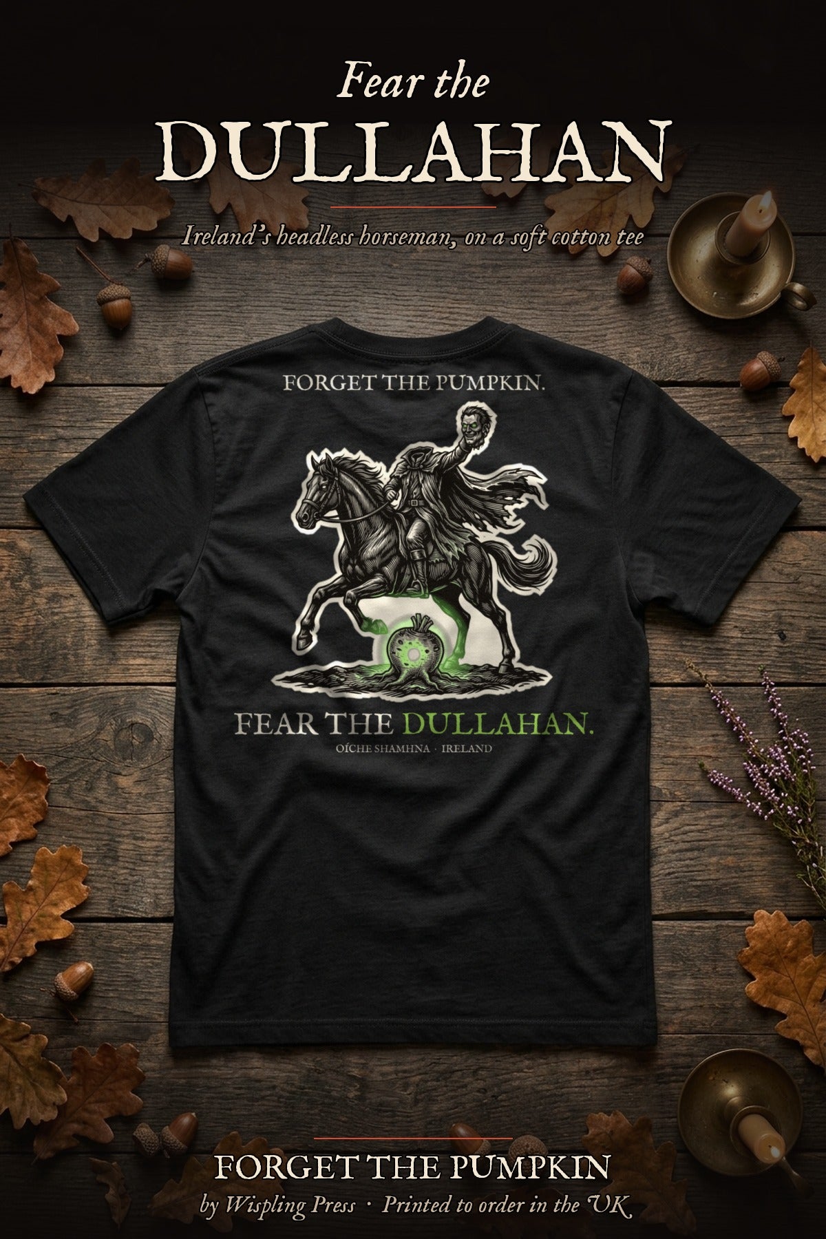 Dullahan tee back print flat-lay, Forget The Pumpkin by Wispling Press