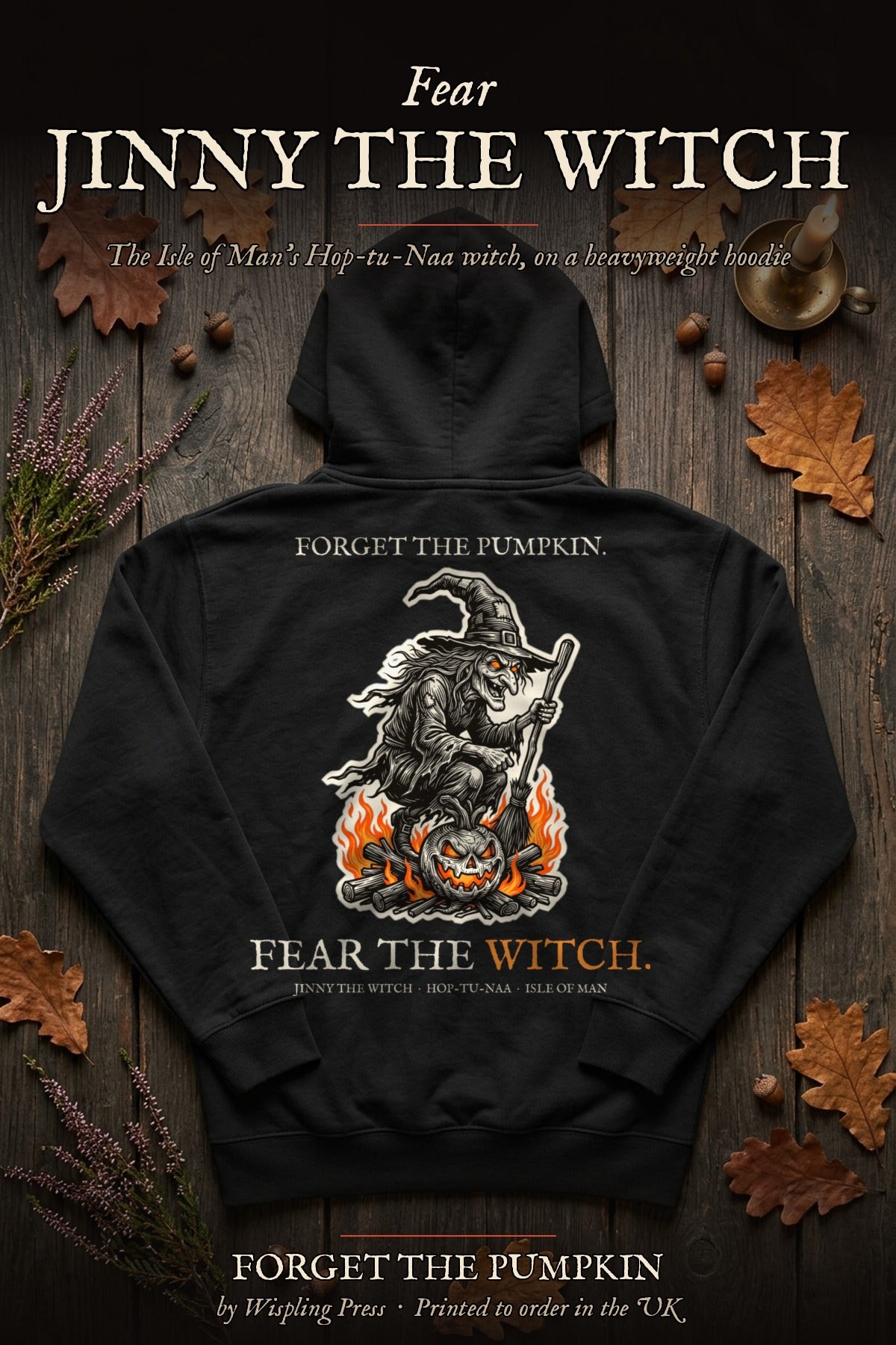 Jinny the Witch hoodie back print flat-lay, Forget The Pumpkin by Wispling Press