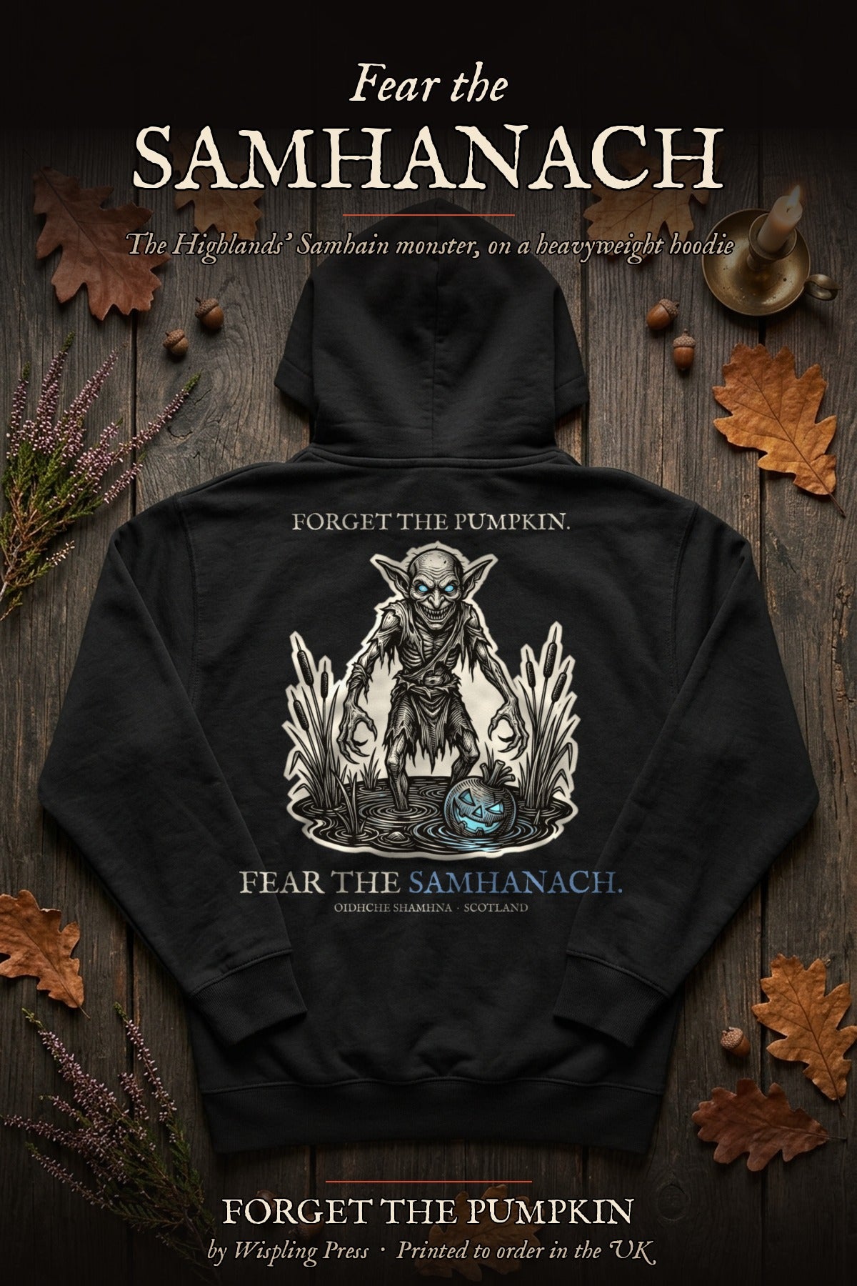 Samhanach hoodie back print flat-lay, Forget The Pumpkin by Wispling Press