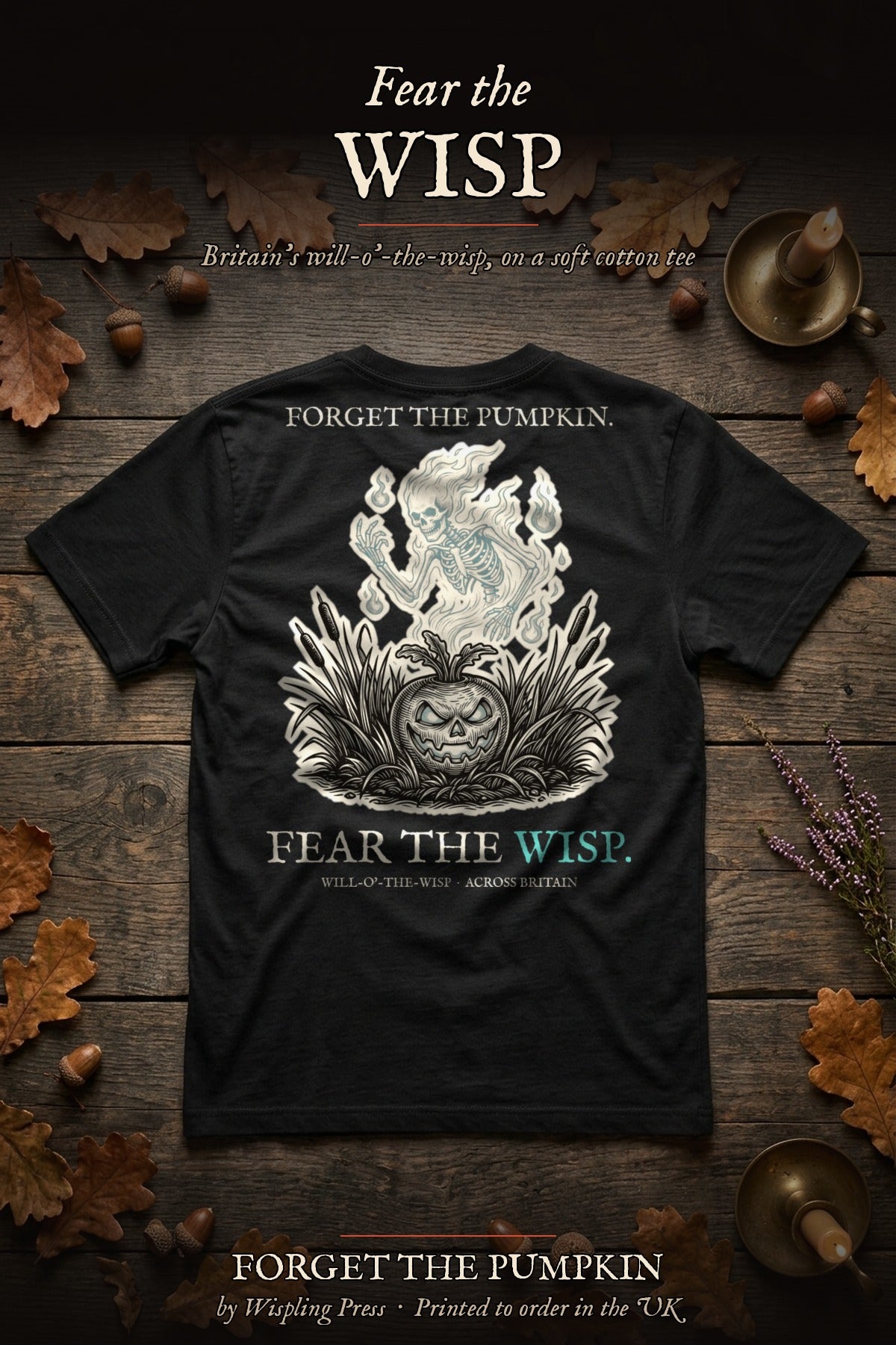 Will-o-the-Wisp tee back print flat-lay, Forget The Pumpkin by Wispling Press