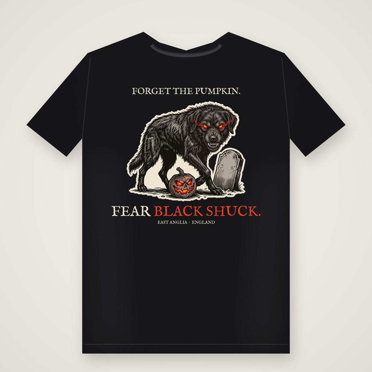 Black Shuck t-shirt back print, Forget The Pumpkin Fear Black Shuck