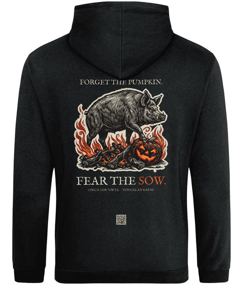 Black Sow hoodie back print, Forget The Pumpkin Fear The Sow